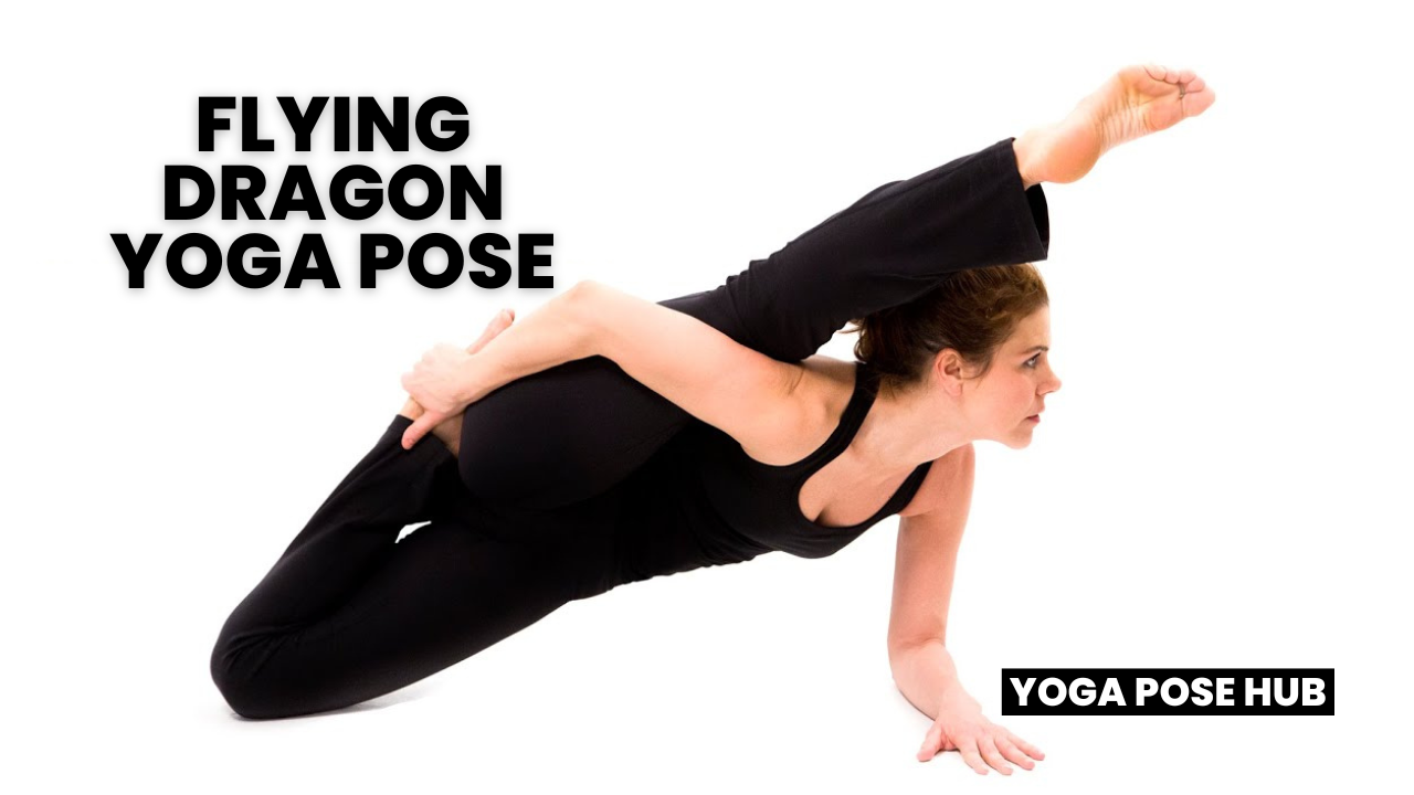 Flying Dragon Yoga Pose