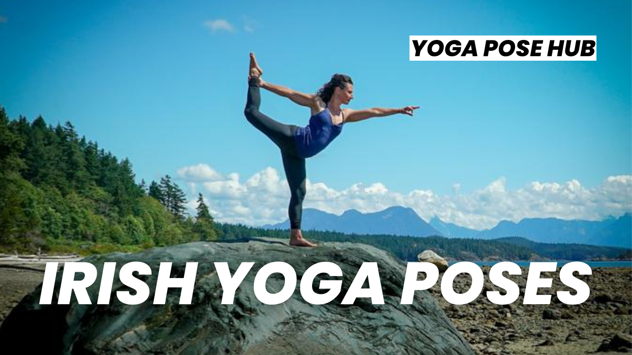 Irish Yoga Poses