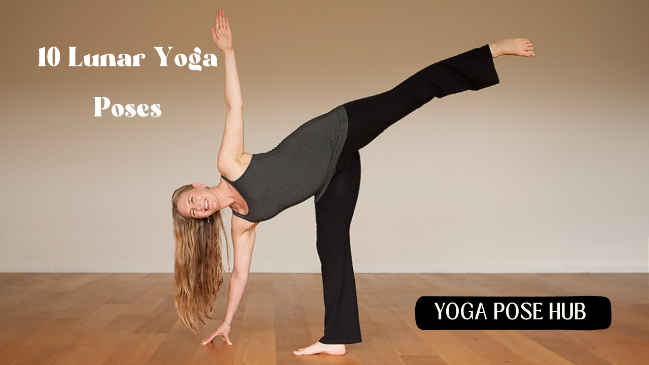 Lunar Yoga Poses